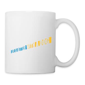 better with a dog - Tasse - Weiß - Rechts