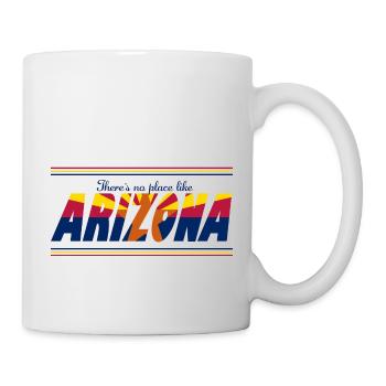 Es gibt keinen Ort wie Arizona - Tasse - Weiß - Rechts