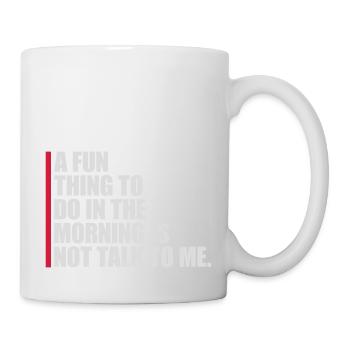not talk to me - Tasse - Weiß - Rechts