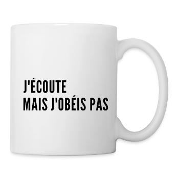 j écoute mais j obéis pas - Mug blanc - blanc - Droite