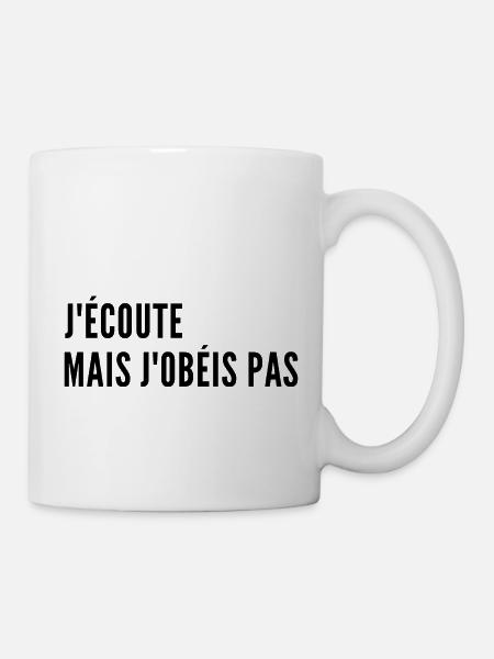 j écoute mais j obéis pas - Mug blanc - blanc