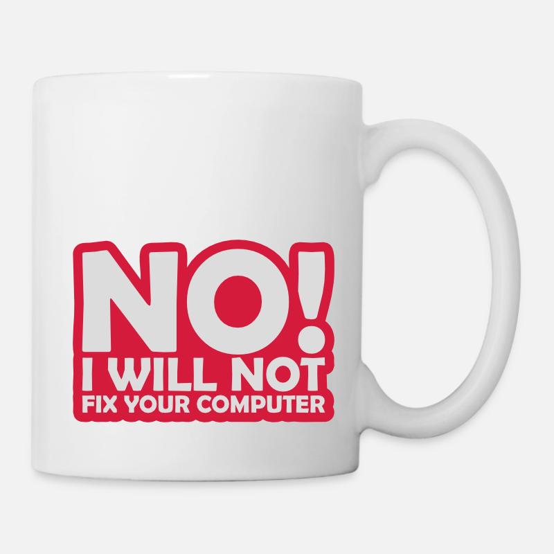 not fix your computer - Tasse - Weiß