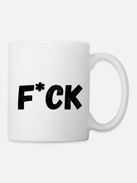 Fuck - Tasse - Weiß