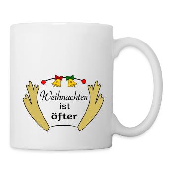Weihnachten ist öfter - Tasse - Weiß - Rechts