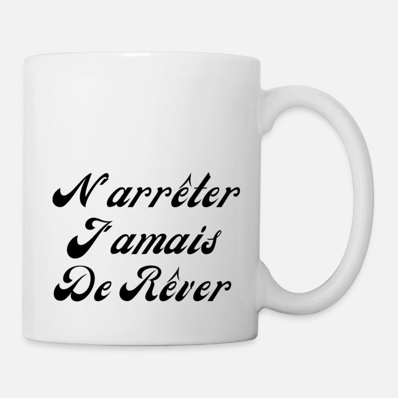 N'arrêter jamais de rêver - Mug blanc - blanc