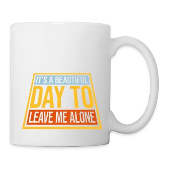 leave me alone day - Tasse - Weiß - Rechts