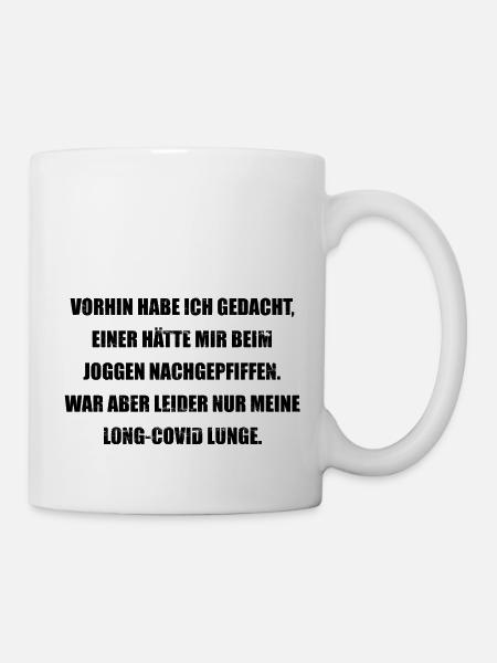 Joggen-Lunge pfeift-Long-Covid lustiger Spruch - Tasse - Weiß