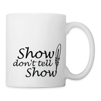 Lustiges show don't tell Autorin Schriftstellerin - Tasse - Weiß - Rechts