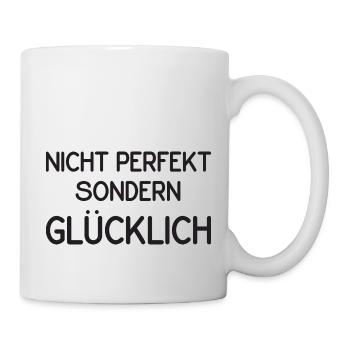 Nicht perfekt aber glücklich - Tasse - Weiß - Rechts