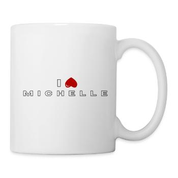 Ich hasse Michelle - Tasse - Weiß - Rechts