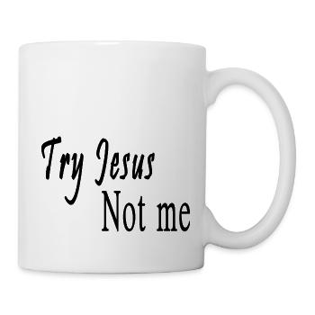 Try Jesus Not me - Tasse - Weiß - Rechts