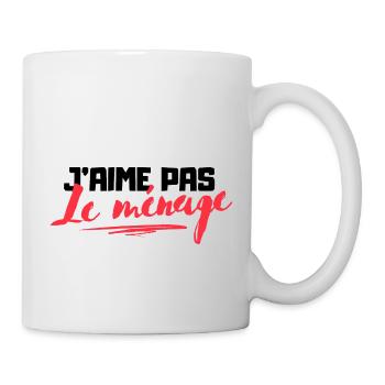 J'aime pas le ménage humour cadeau - Mug blanc - blanc - Droite