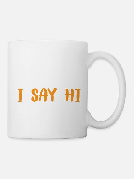 Tell Your Dog I Say Hi 4 - Tasse - Weiß