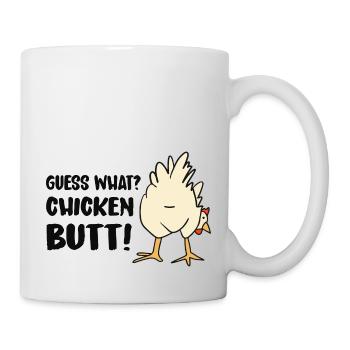 Guess What? Chicken Butt! - Mug - white - Right