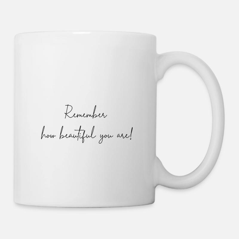 Remember how beautiful you are! - Mug - white