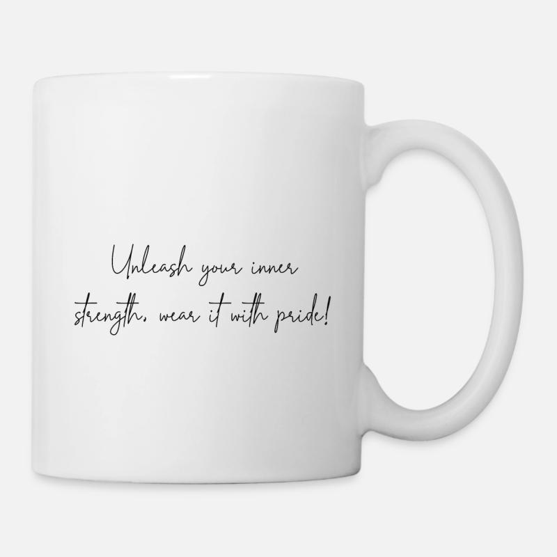 Unleash your inner strength, with pride - Mug - white
