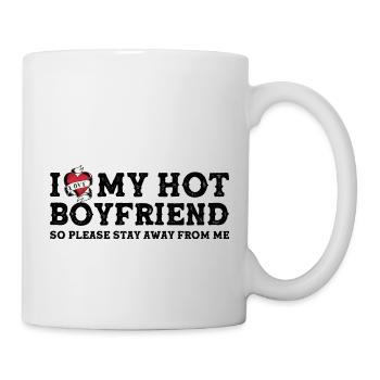 Ich liebe meinen heißen Freund - also halte dich bitte von mir fern - Tasse - Weiß - Rechts