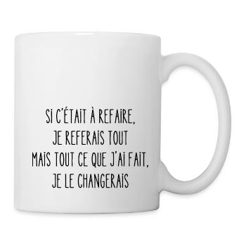 si c'était à refaire - Mug blanc - blanc - Droite