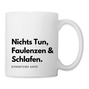 Nichts Tun Faulenzen Schlafen - Tasse - Weiß - Rechts