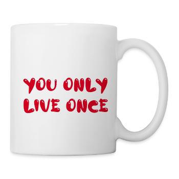 you only live once - Mug - white - Right