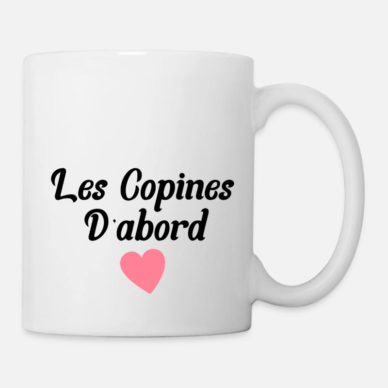 Les copines d'abord - Mug blanc - blanc