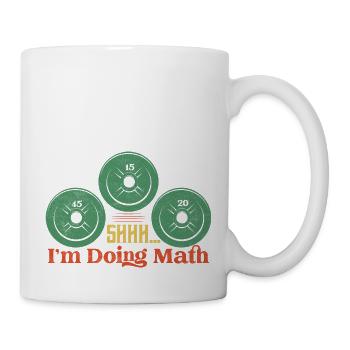 Shhh I'm Doing Math Workout Training Weight Liftin - Mug - white - Right