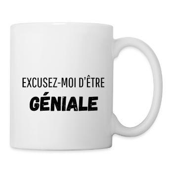 Excusez moi d’être géniale - Mug blanc - blanc - Droite