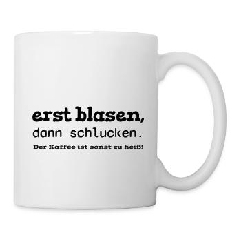 erst blasen dann schlucken - Tasse - Weiß - Rechts