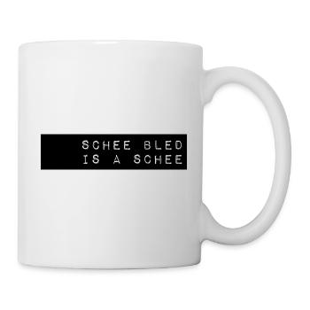 schee bled is a schee - schön blöd ist auch schön - Tasse - Weiß - Rechts