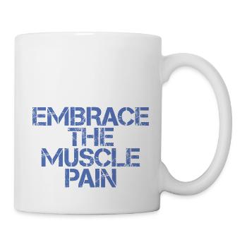 Embrace The Muscle Pain 3 - Tasse - Weiß - Rechts