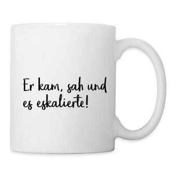 Er kam, sah und es eskalierte! - Tasse - Weiß - Rechts