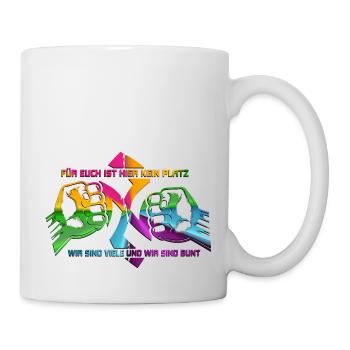 FÜR EUCH IST HIER KEIN PLATZ WIR SIND VIELE ...... - Tasse - Weiß - Rechts