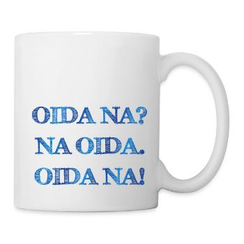 oida na? na oida. oida na! Variationen in Wien - Tasse - Weiß - Rechts