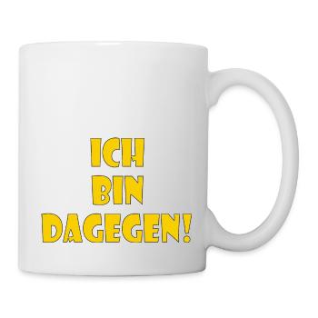 Ich bin dagegen - Tasse - Weiß - Rechts