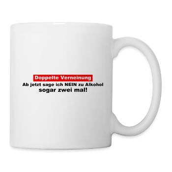 Doppelte Verneinung - Nein zu Alkohol - Tasse - Weiß - Rechts