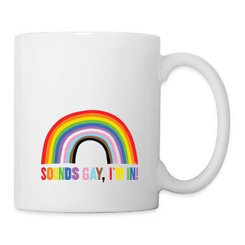Klingt schwul, ich bin dabei! - Tasse - Weiß - Rechts