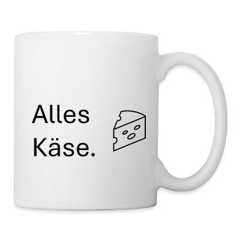 Alles Käse – Lustiges Käse-Design - Tasse - Weiß - Rechts