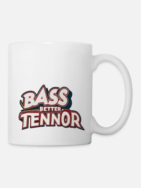 Bass Better Tenor - Tasse - Weiß