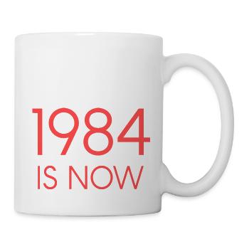 1984 IST JETZT - Tasse - Weiß - Rechts