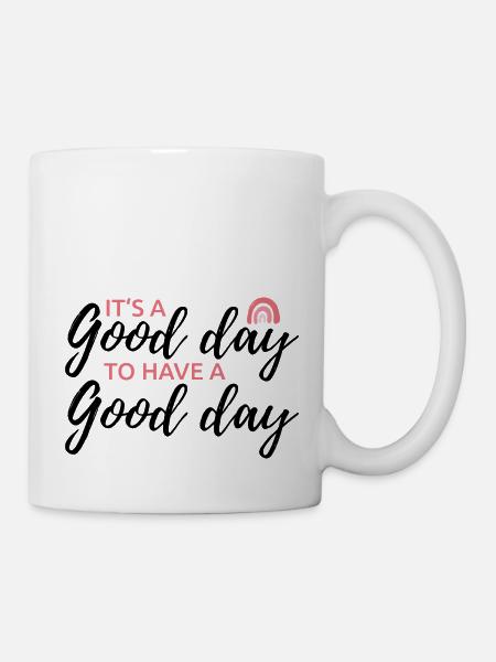 C’est une bonne journée pour passer une bonne journée - Mug blanc - blanc