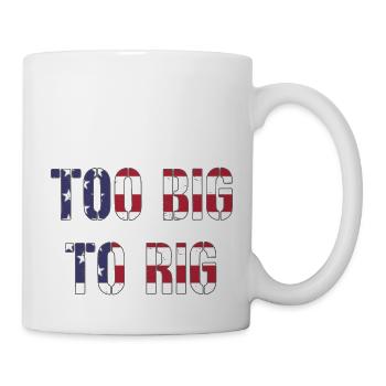 TOO BIG TO RIG 2024 - Tasse - Weiß - Rechts