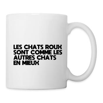 Chats Roux Sont Comme Les Autres Chats En Mieux - Mug blanc - blanc - Droite