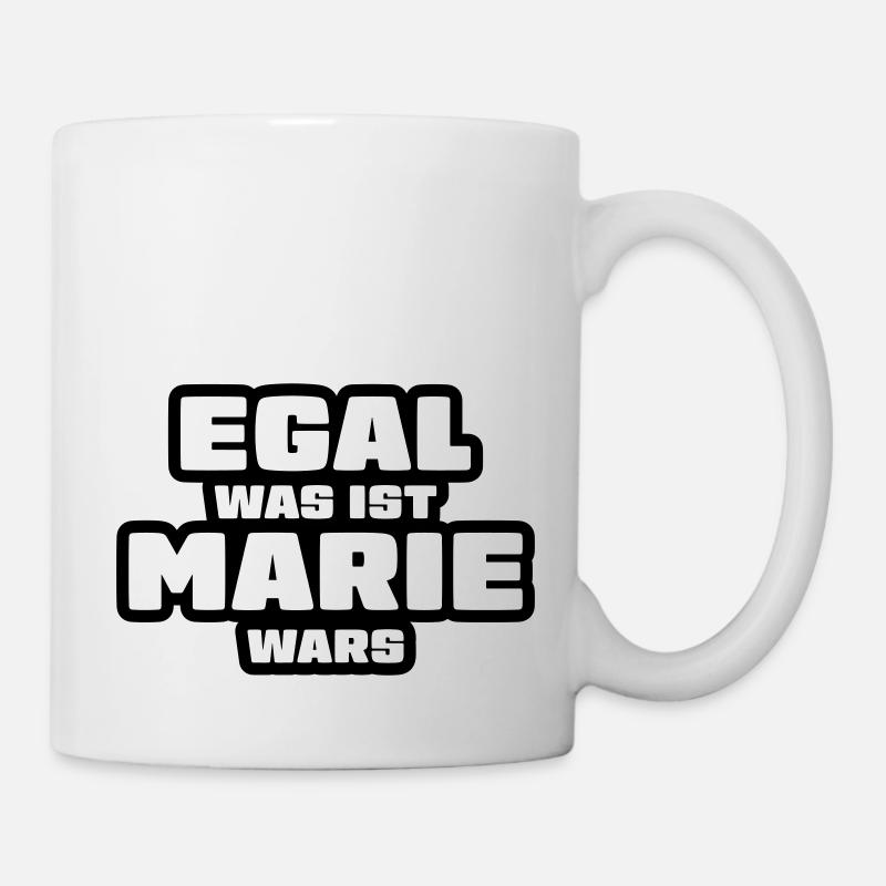 Lustiger Spruch Marie Geschenk - Tasse - Weiß
