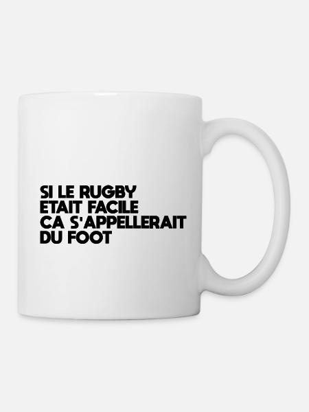 Si Le Rugby etait Facile ca s'appellerait du Foot - Mug blanc - blanc