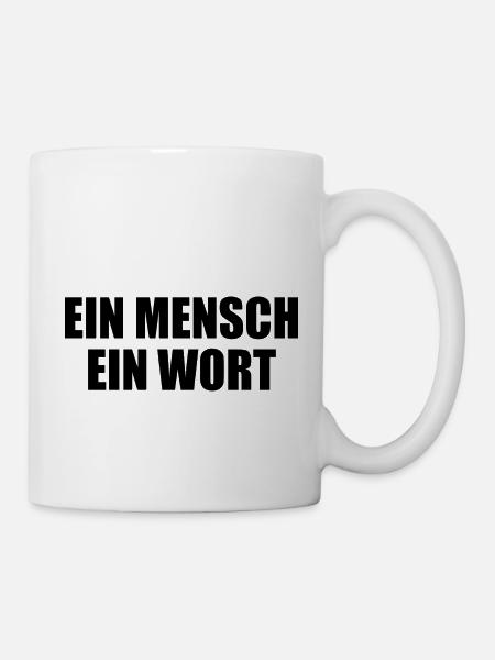 ein mensch ein wort - Tasse - Weiß