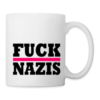 Fuck nazis - Tasse - Weiß - Rechts