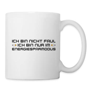 Ich bin nicht Faul ich bin nur im Energiesparmodus - Tasse - Weiß - Rechts