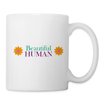Beautiful Human – inspiring inscription - Mug - white - Right