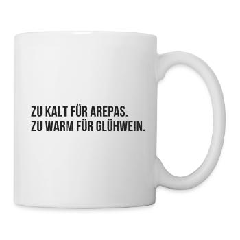 Too cold for arepas, too warm for mulled wine - Mug - white - Right