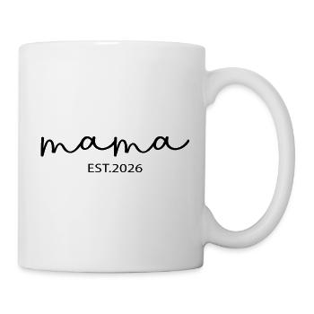 Mama Est. 2026 Mama Muttertag Schwangerschaft  - Tasse - Weiß - Rechts